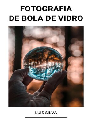cover image of Fotografia de bola de vidro